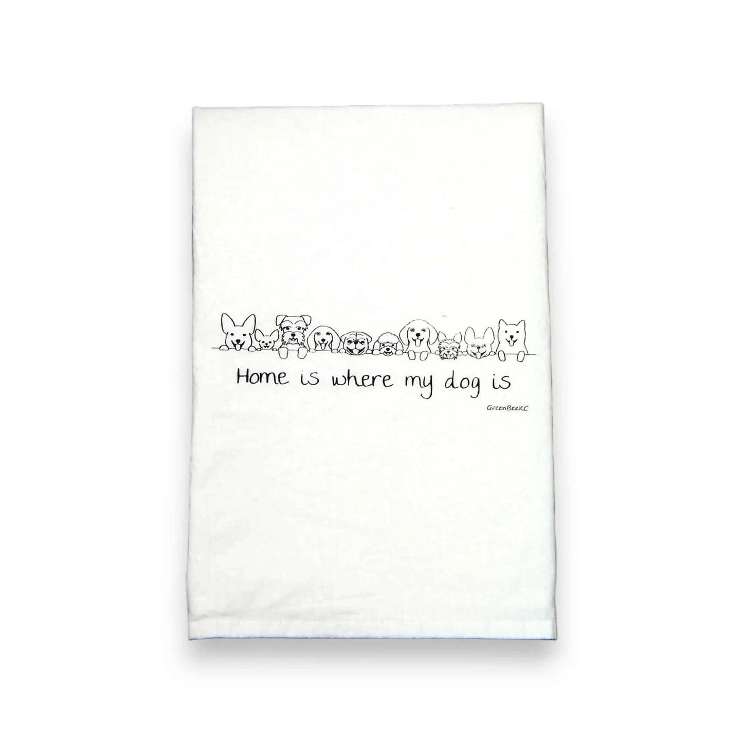 Home is where my dog is kitchen tea towel