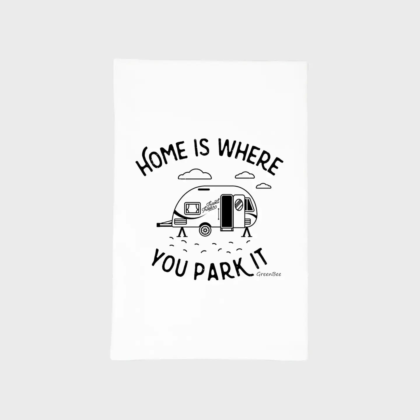 Home Is Where You Park It Kitchen Tea Towel