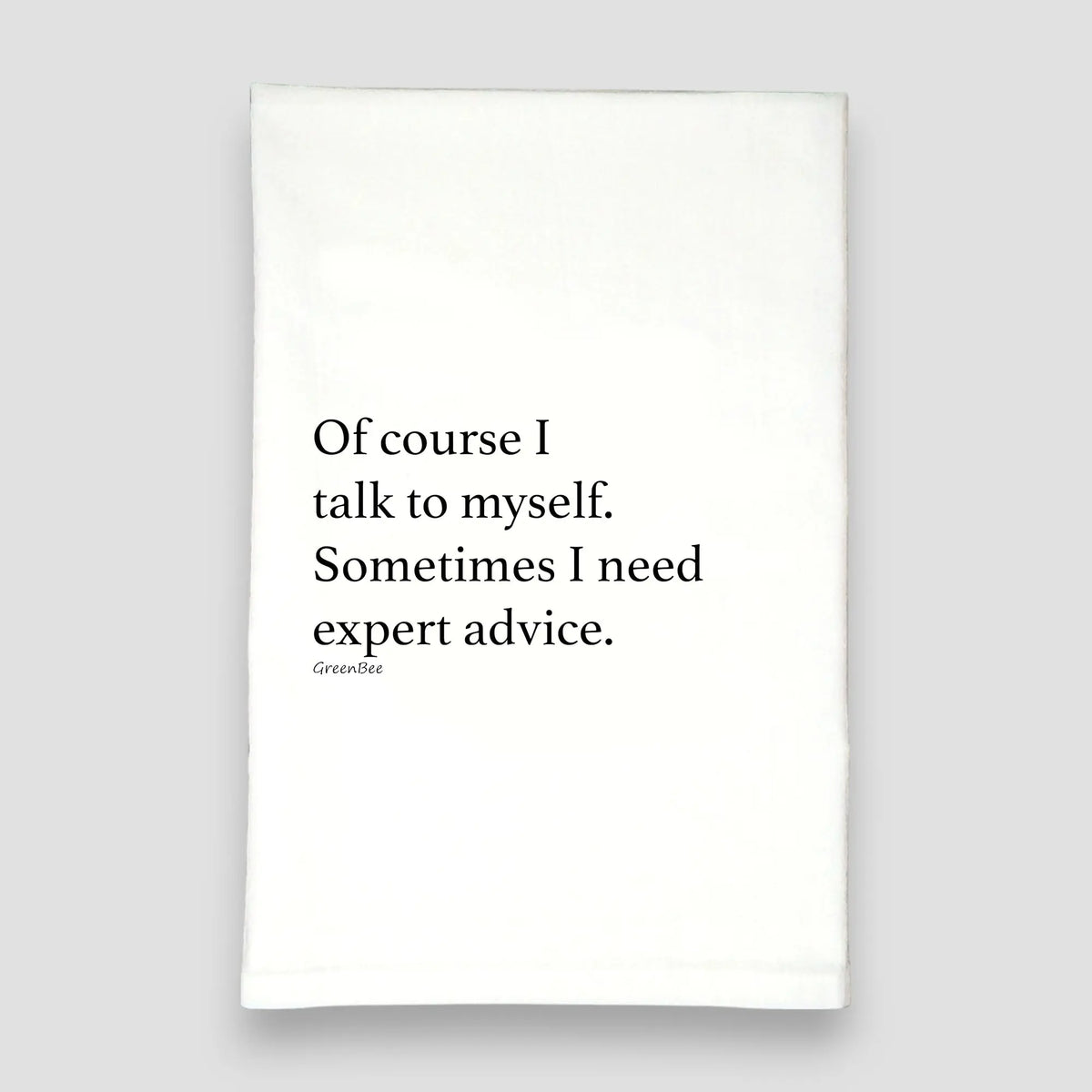 Talk to Myself Kitchen Towel | Expert Advice | Funny Tea Towel Gift Green Bee Tea Towels