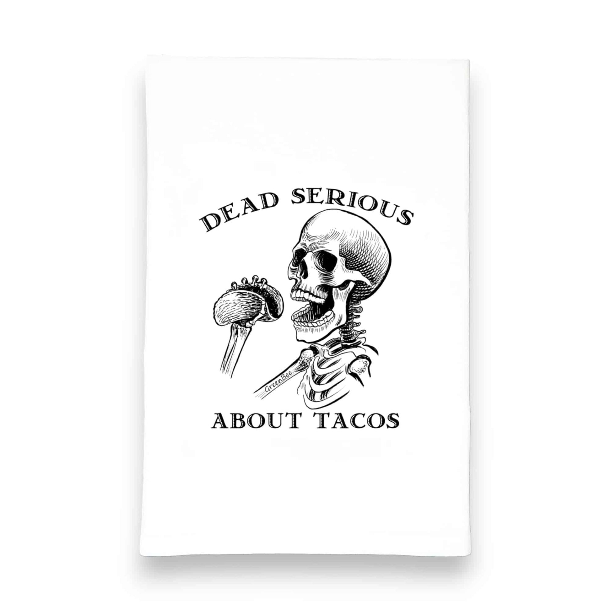 dead serious about tacos kitchen tea towels