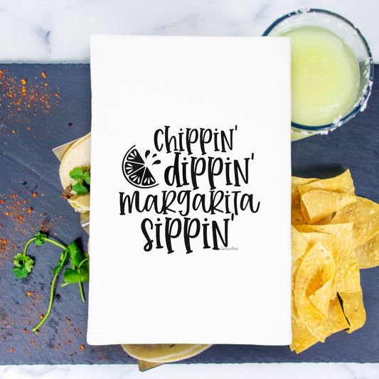 Chippin Dippin Margarita Sippin Kitchen Towel