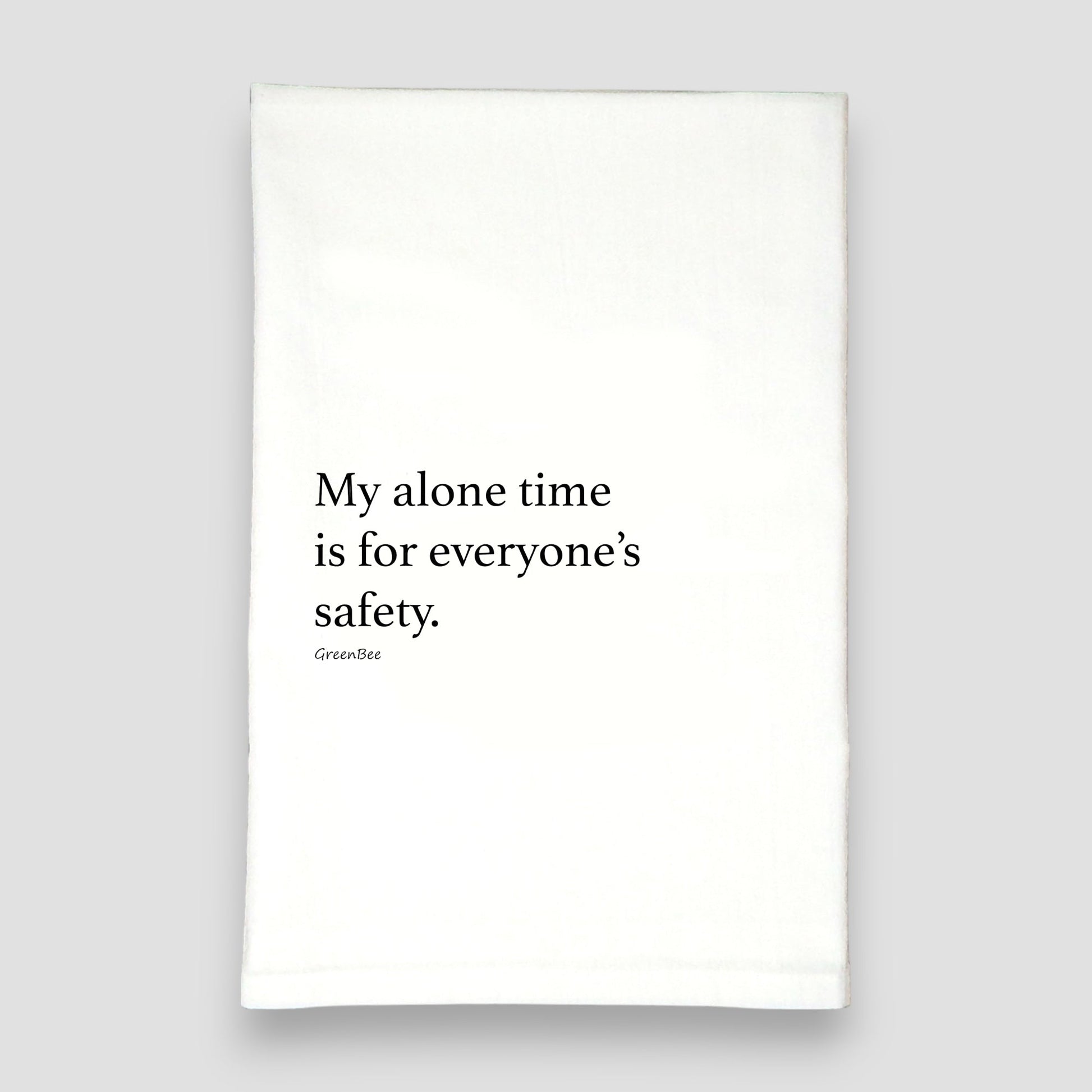 Alone Time Funny Kitchen Towel | Humorous Tea Towel | Cotton Dish Towel Green Bee Tea Towels