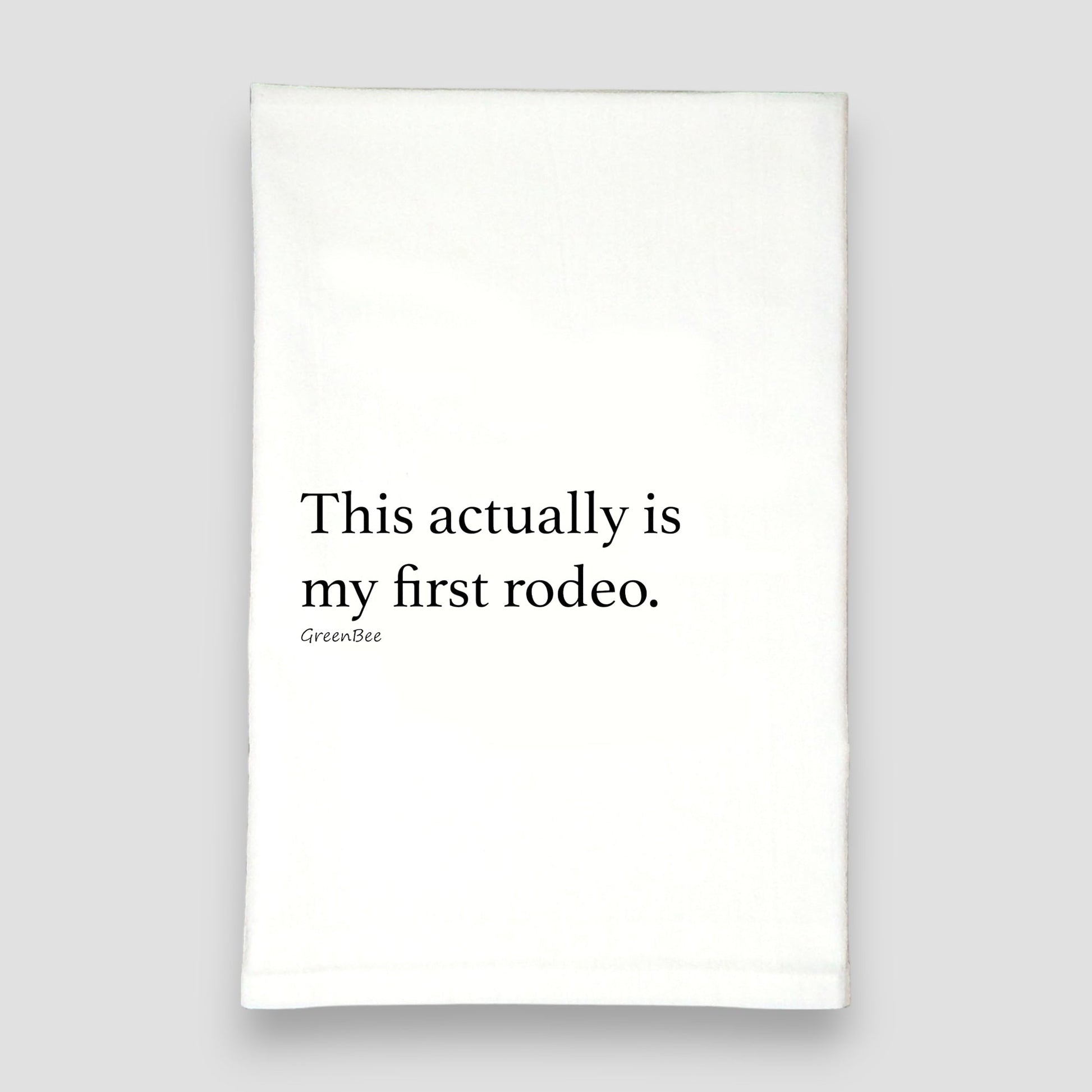 Not My First Rodeo Kitchen Towel | Funny Tea Towel | Cotton Dish Towel Gift Green Bee Tea Towels