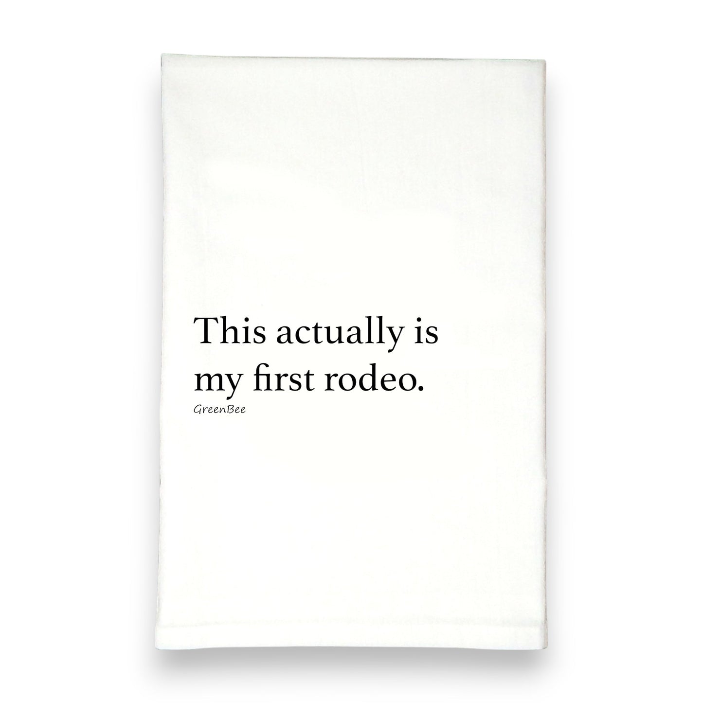 Not My First Rodeo Kitchen Towel | Funny Tea Towel | Cotton Dish Towel Gift Green Bee Tea Towels