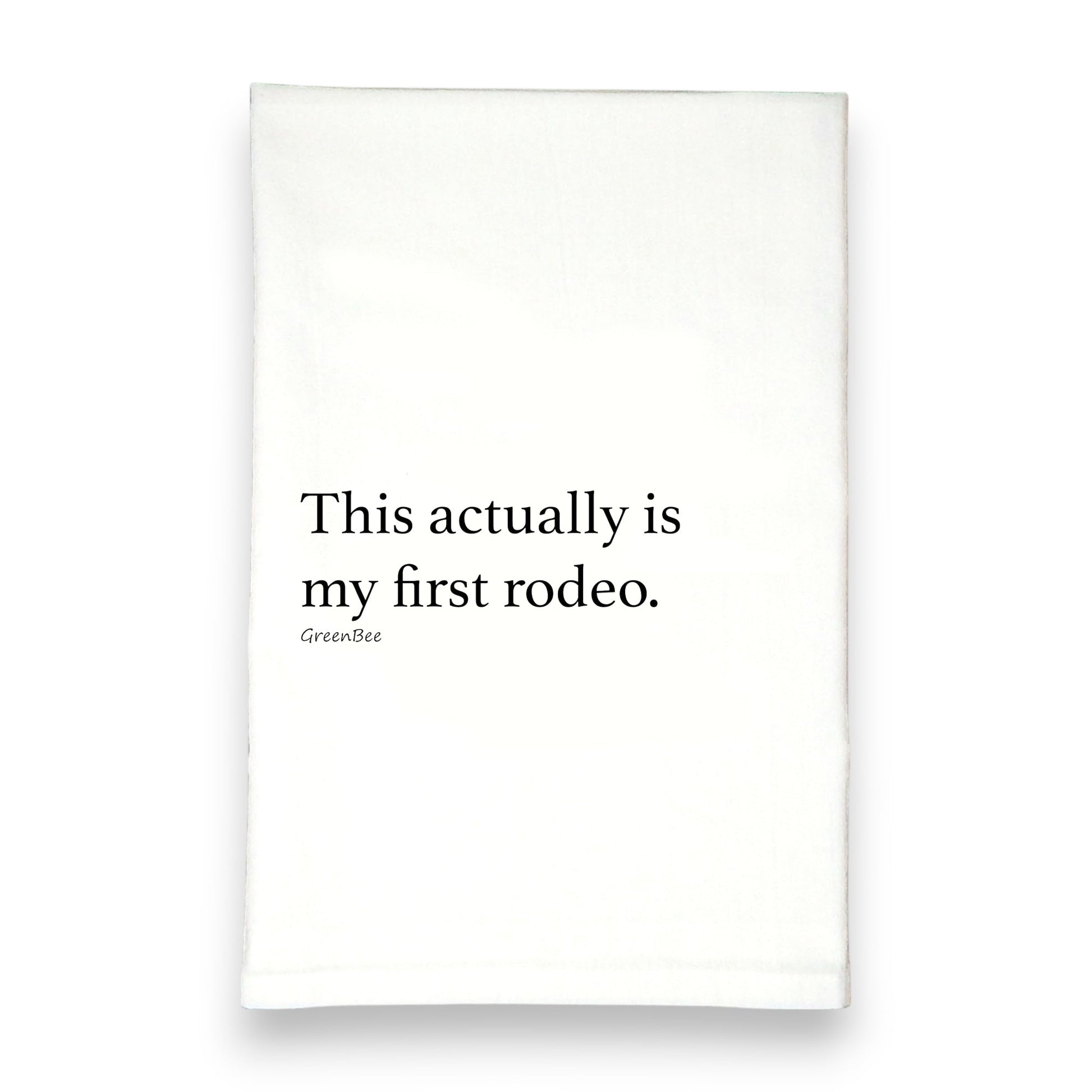 Not My First Rodeo Kitchen Towel | Funny Tea Towel | Cotton Dish Towel Gift Green Bee Tea Towels