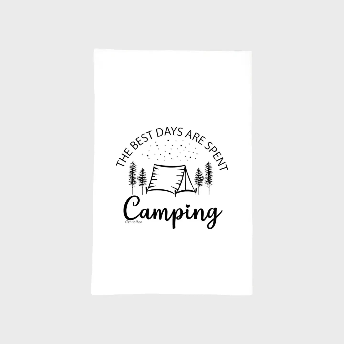 The best days are spent camping kitchen towels green bee tea towels