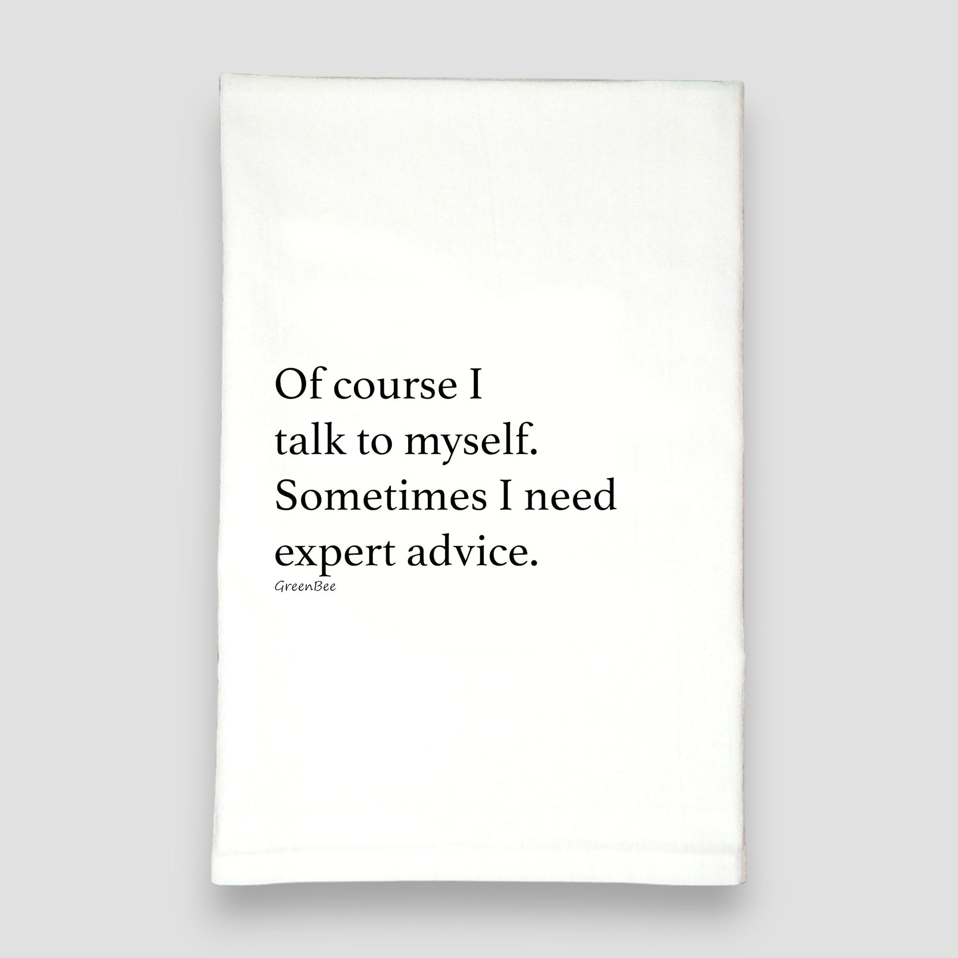 Talk to Myself Kitchen Towel | Expert Advice | Funny Tea Towel Gift Green Bee Tea Towels