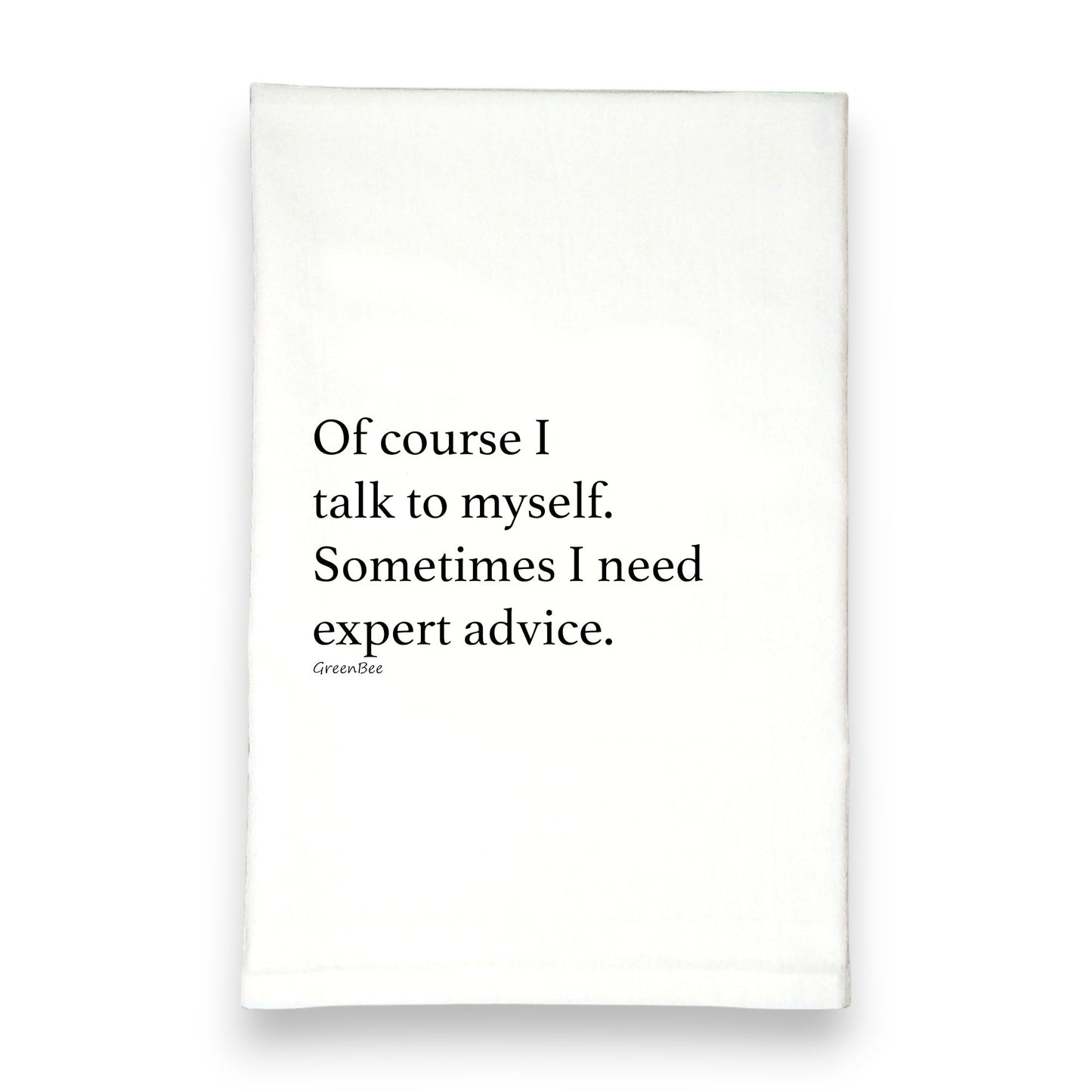 Talk to Myself Kitchen Towel | Expert Advice | Funny Tea Towel Gift Green Bee Tea Towels